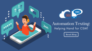 Automation Texting: Helping Hand for CSM