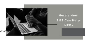 Here’s How SMS Can Help NPOs