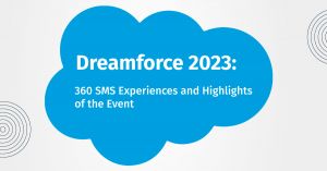 Dreamforce 2026: 360 SMS Experiences and Highlights of the Event