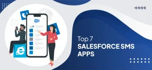 7 Best Salesforce SMS Apps to Consider in 2026 or Texting