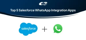 Top 5 Salesforce WhatsApp Integration Apps for 2026