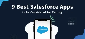 Best Salesforce Apps to be Considered in 2026 for Texting