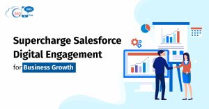 Supercharge Salesforce Digital Engagement for Business Growth