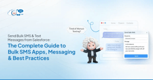 Send Bulk SMS & Text Messages from Salesforce: The Complete Guide