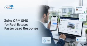 Zoho CRM SMS for Real Estate: Faster Lead Response