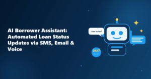 AI Borrower Assistant: Automated Loan Status Updates via SMS, Email & Voice