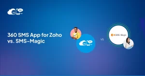 360 SMS App vs SMS-Magic: Which Zoho CRM Texting App Is Right for You?