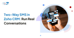 Two-Way SMS in Zoho CRM: Run Real Conversations